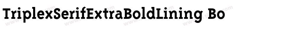 TriplexSerifExtraBoldLining Bold字体转换